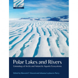 Polar Lakes and Rivers: Limnology of Arctic and Antarctic Aquatic Ecosystems