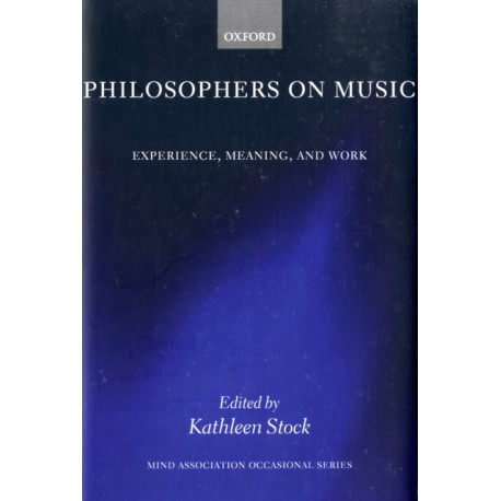 Philosophers on Music: Experience, Meaning, and Work