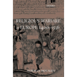 Religious Warfare in Europe 1400-1536