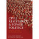 Civil Resistance and Power Politics: The Experience of Non-violent Action from Gandhi to the Present