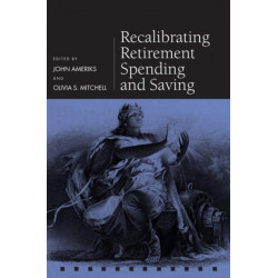 Recalibrating Retirement Spending and Saving