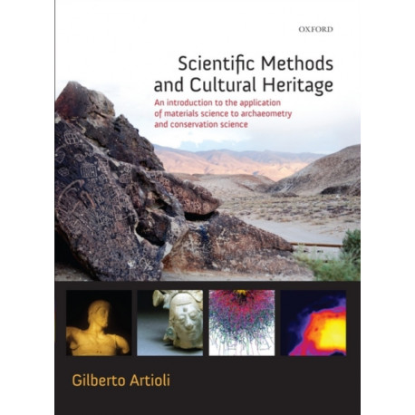 Scientific Methods and Cultural Heritage: An introduction to the application of materials science to archaeometry and conservation science