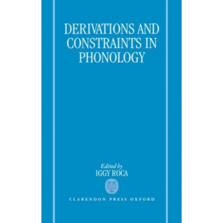 Derivations and Constraints in Phonology