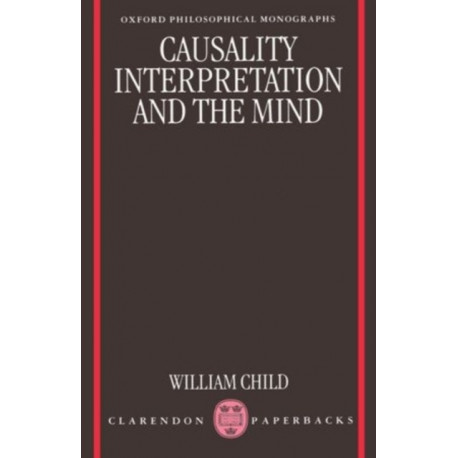 Causality, Interpretation, and the Mind