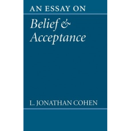 An Essay on Belief and Acceptance