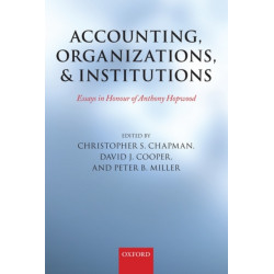 Accounting, Organizations, and Institutions: Essays in Honour of Anthony Hopwood