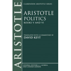 Aristotle: Politics, Books V and VI
