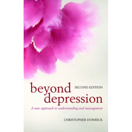 Beyond Depression: A new approach to understanding and management
