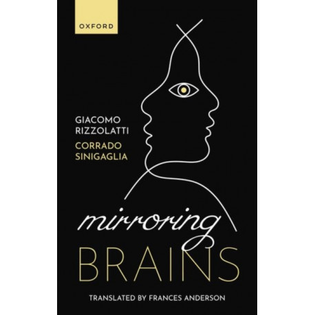 Mirroring Brains: How we understand others from the inside