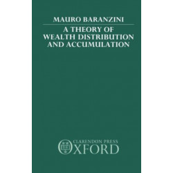 A Theory of Wealth Distribution and Accumulation