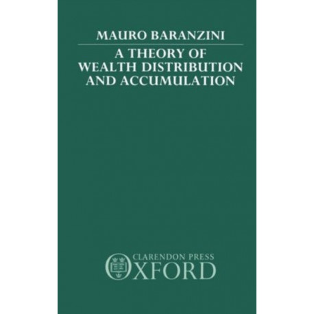 A Theory of Wealth Distribution and Accumulation