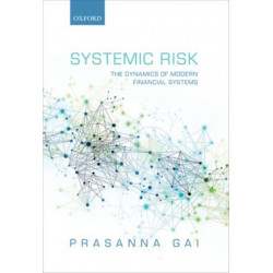 Systemic Risk: The Dynamics of Modern Financial Systems