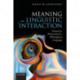 Meaning in Linguistic Interaction: Semantics, Metasemantics, Philosophy of Language