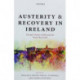 Austerity and Recovery in Ireland: Europe's Poster Child and the Great Recession
