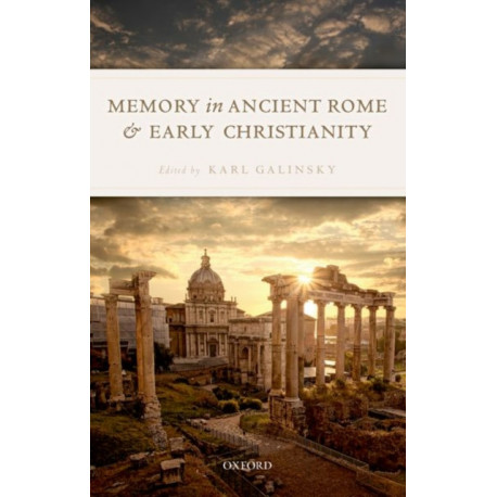 Memory in Ancient Rome and Early Christianity