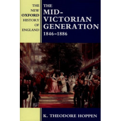 The Mid-Victorian Generation: 1846-1886