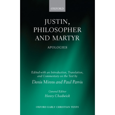 Justin, Philosopher and Martyr: Apologies