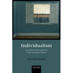 Individualism: An Essay on the Authority of the European Union