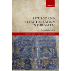 Liturgy and Byzantinization in Jerusalem