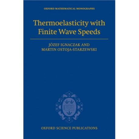 Thermoelasticity with Finite Wave Speeds