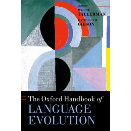 The Oxford Handbook of Language Evolution