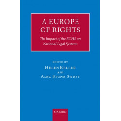 A Europe of Rights: The Impact of the ECHR on National Legal Systems