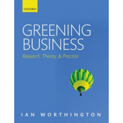 Greening Business: Research, Theory, and Practice