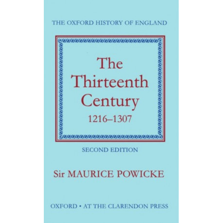 The Thirteenth Century 1216-1307