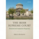 The Irish Supreme Court: Historical and Comparative Perspectives