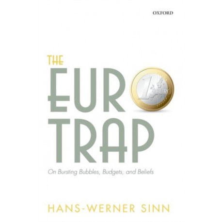 The Euro Trap: On Bursting Bubbles, Budgets, and Beliefs