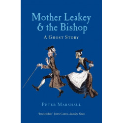 Mother Leakey and the Bishop: A Ghost Story