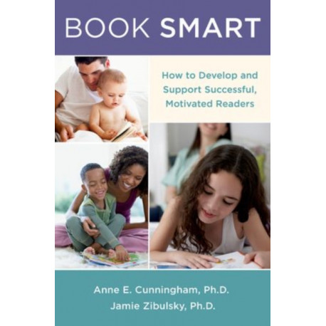 Book Smart: How to Support Successful, Motivated Readers