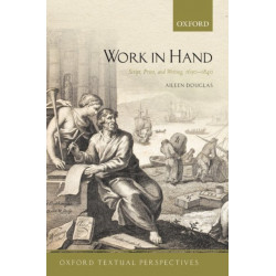 Work in Hand: Script, Print, and Writing, 1690-1840