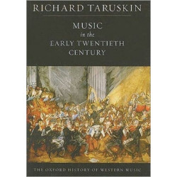 The Oxford History of Western Music: Volume 4: Music in the Early Twentieth Century: The Oxford History of Western Music