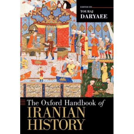 The Oxford Handbook of Iranian History