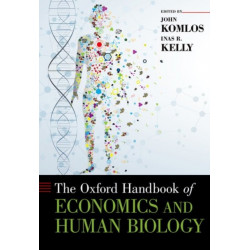 The Oxford Handbook of Economics and Human Biology