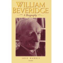 William Beveridge: A Biography