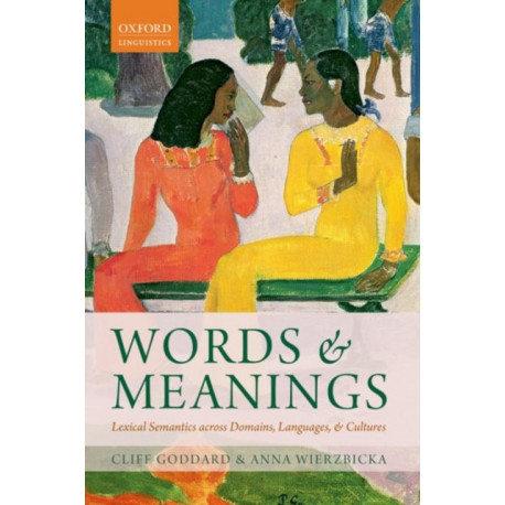 Words and Meanings: Lexical Semantics Across Domains, Languages, and Cultures