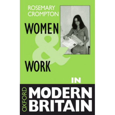Women and Work in Modern Britain