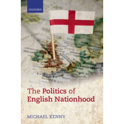 The Politics of English Nationhood