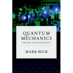 Quantum Mechanics: Theory and Experiment