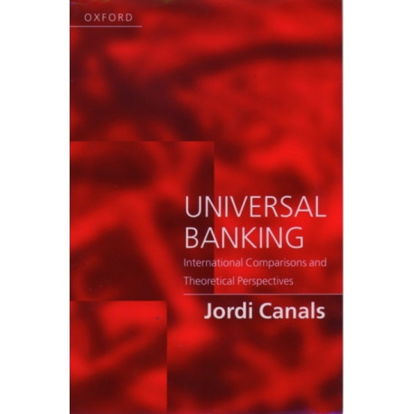 Universal Banking: International Comparisons and Theoretical Perspectives