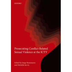Prosecuting Conflict-Related Sexual Violence at the ICTY