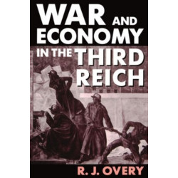 War and Economy in the Third Reich