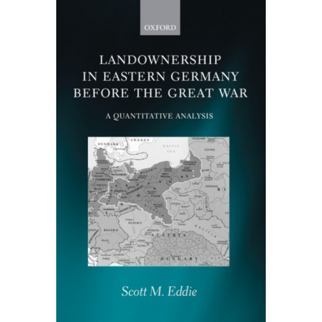 Landownership in Eastern Germany Before the Great War: A Quantitative Analysis