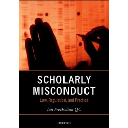 Scholarly Misconduct: Law, Regulation, and Practice
