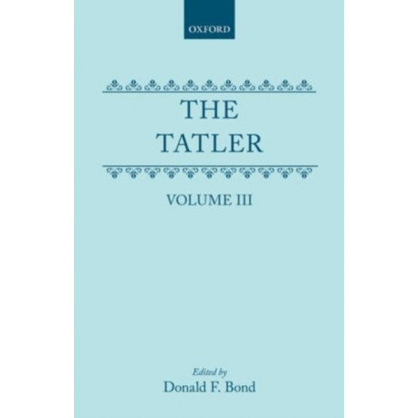 The Tatler: Volume III