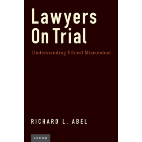 Lawyers on Trial: Understanding Ethical Misconduct