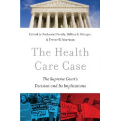 The Health Care Case: The Supreme Court's Decision and Its Implications