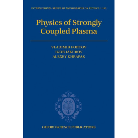 Physics of Strongly Coupled Plasma